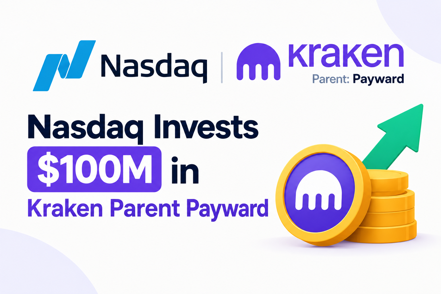 Nasdaq Invests $100M in Kraken Parent Payward at $21B Valuation