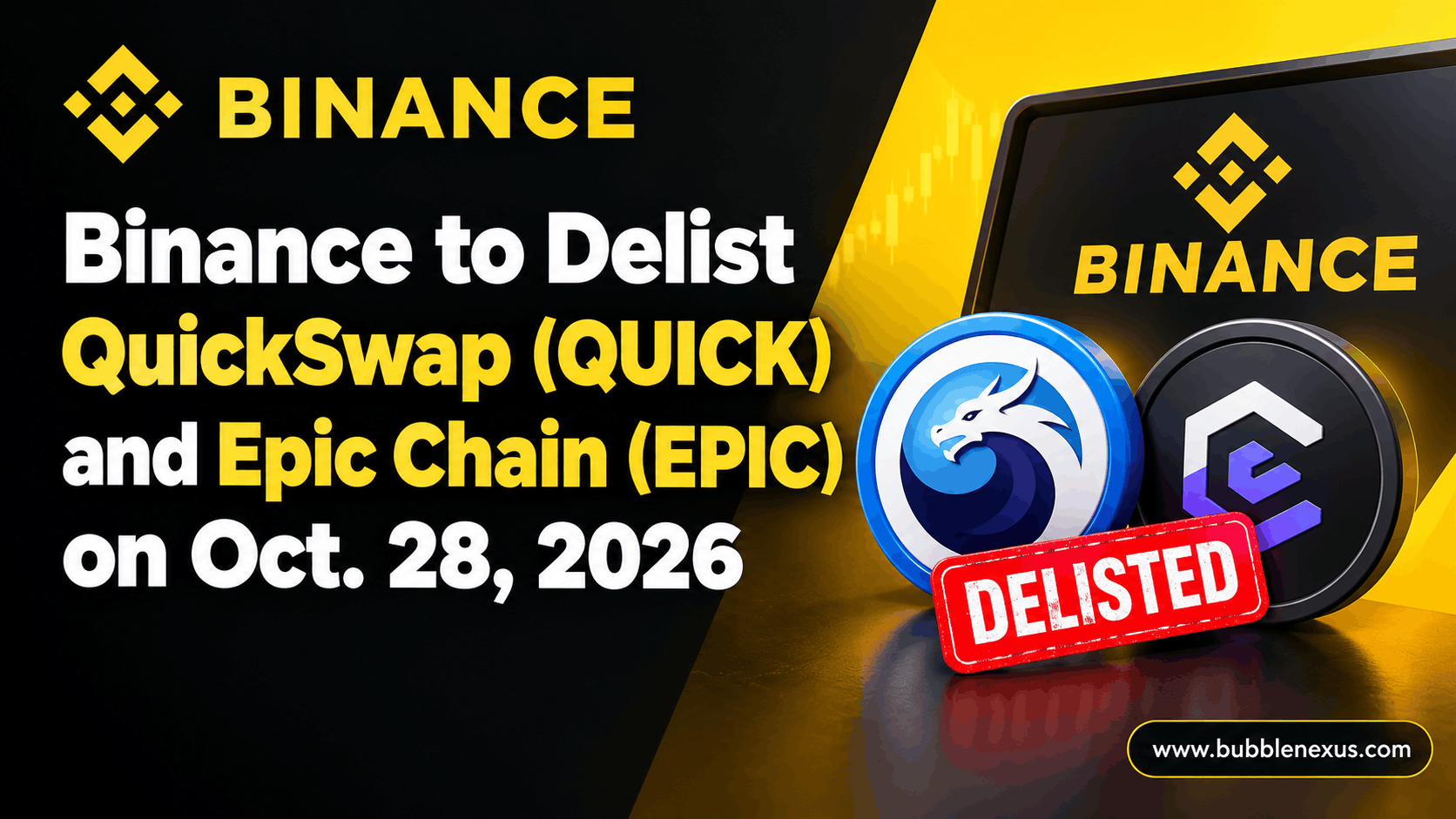 Binance to Delist QuickSwap (QUICK) and Epic Chain (EPIC) on Oct. 28, 2026